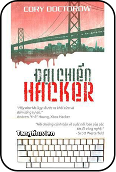 [Dịch] Đại Chiến Hacker  - Sưu tầm