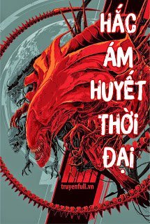 [Dịch] Hắc Ám Huyết Thời Đại