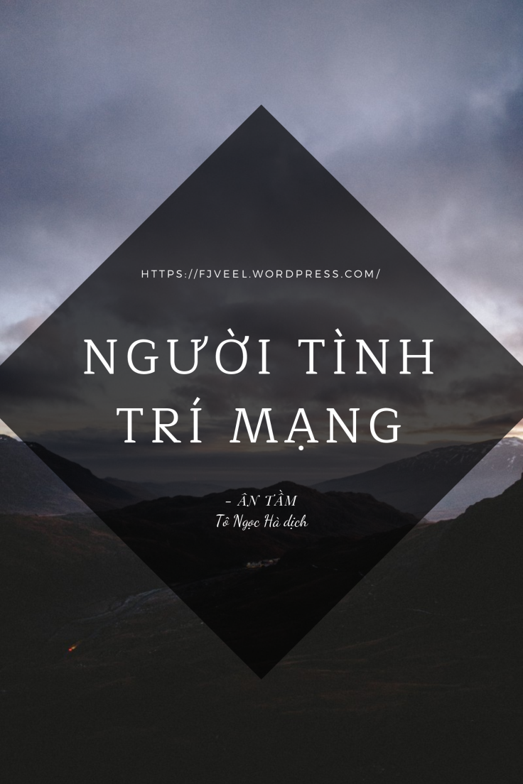 [Dịch] Người Tình Trí Mạng (Trí Mệnh Thân Ái Đích) - Sưu tầm